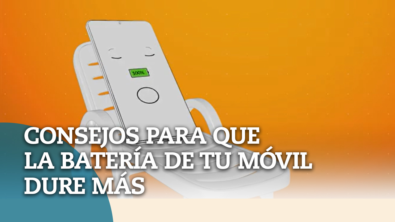 Consejos para que la batería de tu móvil dure más